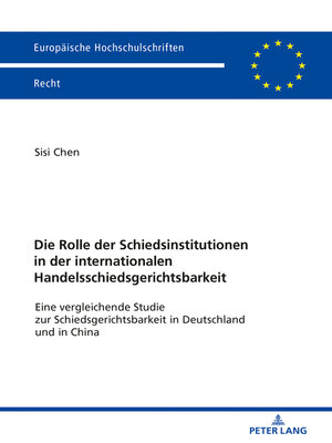 cover image of Die Rolle der Schiedsinstitutionen in der internationalen Handelsschiedsgerichtsbarkeit